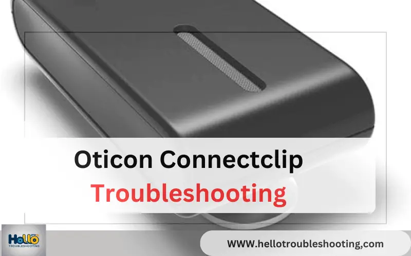 Oticon Connectclip Troubleshooting-FI