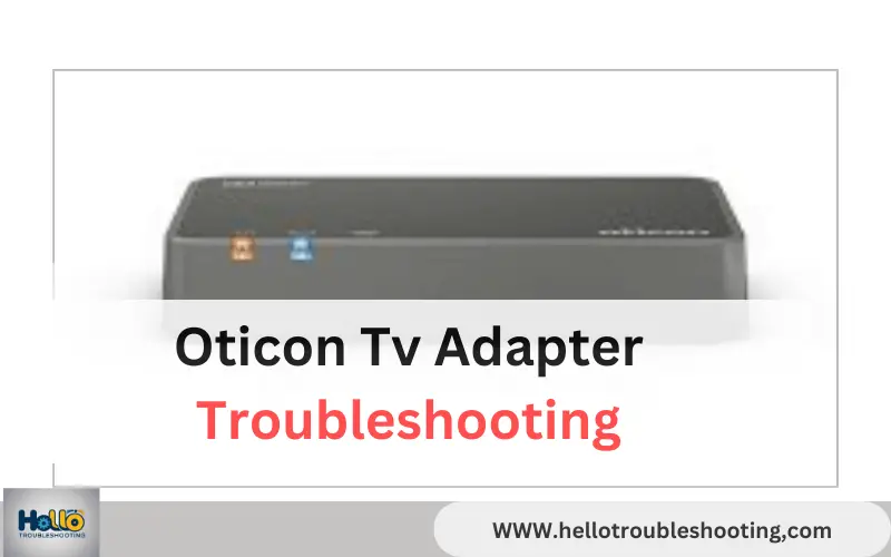 Oticon Tv Adapter Troubleshooting-FI