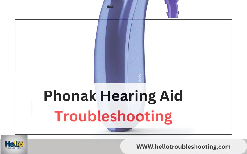 Phonak Hearing Aid Troubleshooting-FI