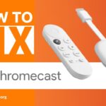 Chromecast Troubleshooting