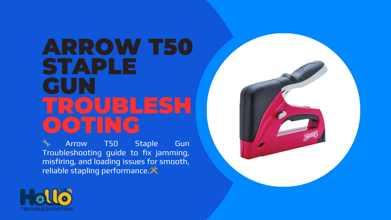 Arrow T50 Staple Gun Troubleshooting-FI