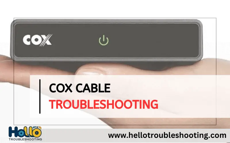 Cox Cable Troubleshooting-FI