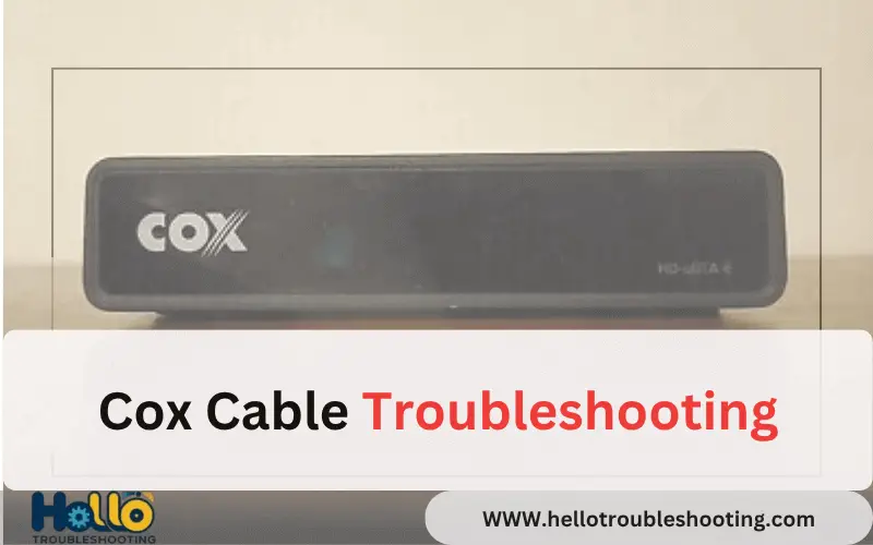 Cox Cable Troubleshooting