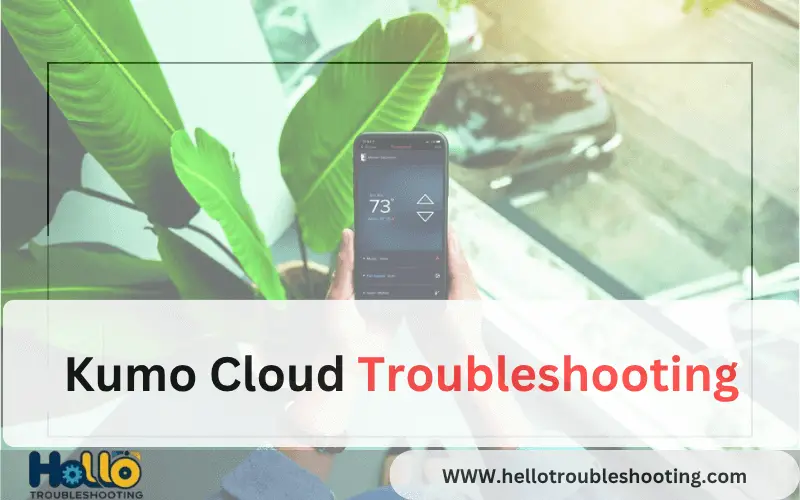 Kumo Cloud Troubleshooting
