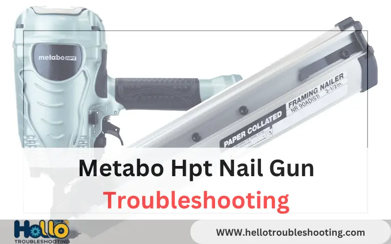 Metabo Hpt Nail Gun Troubleshooting