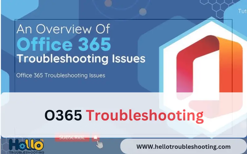 O365 Troubleshooting