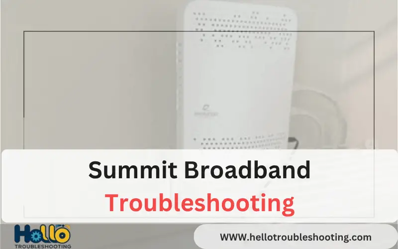 Summit Broadband Troubleshooting