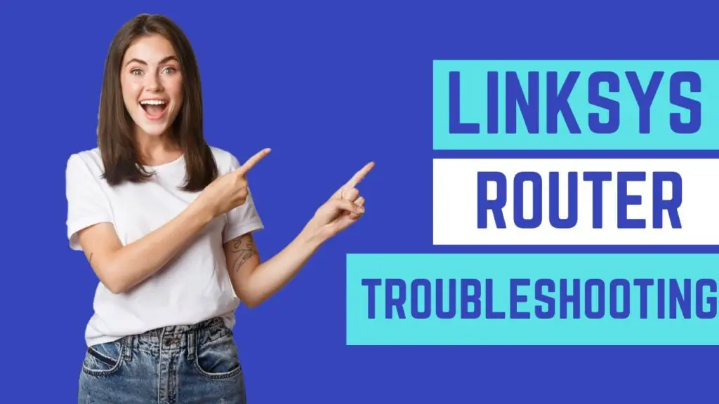 Linksys Router Troubleshooting
