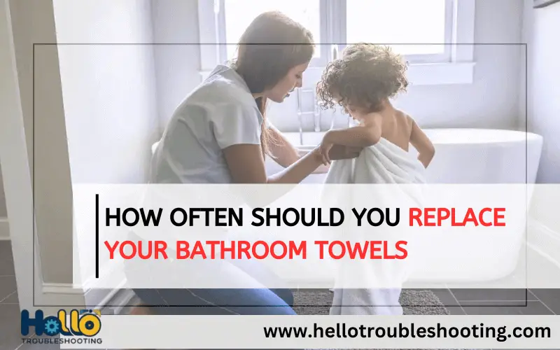 How Often Should You Replace Your Bathroom Towels-FI
