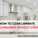 How to Clean Laminate Cupboards Without Streaking-FI