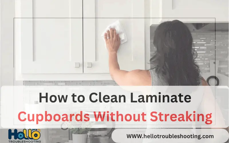How to Clean Laminate Cupboards Without Streaking