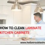 How to Clean Laminate Kitchen Cabinets-FI