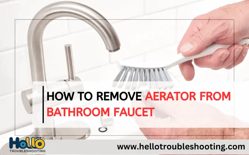 How to Remove Aerator from Bathroom Faucet-FI