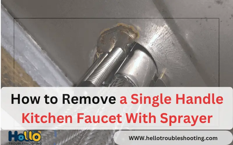 How to Remove a Single Handle Kitchen Faucet With Sprayer-FI