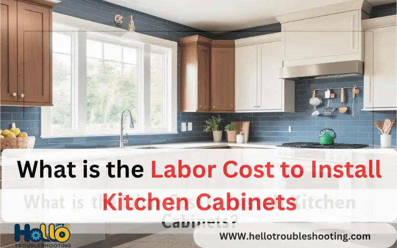 What is the Labor Cost to Install Kitchen Cabinets