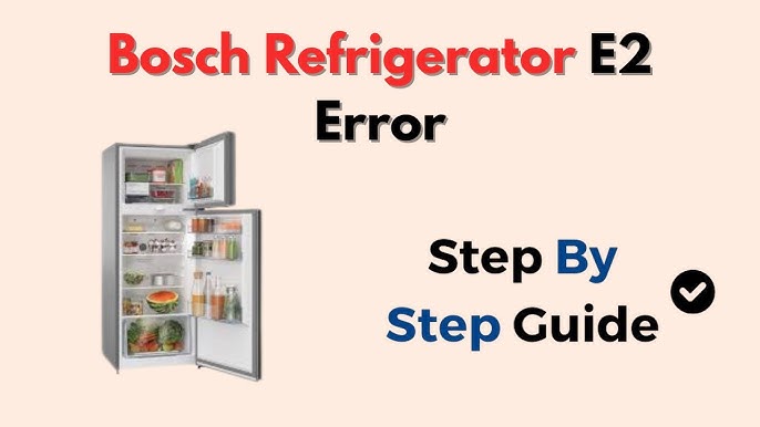 Bosch Refrigerator Error Codes