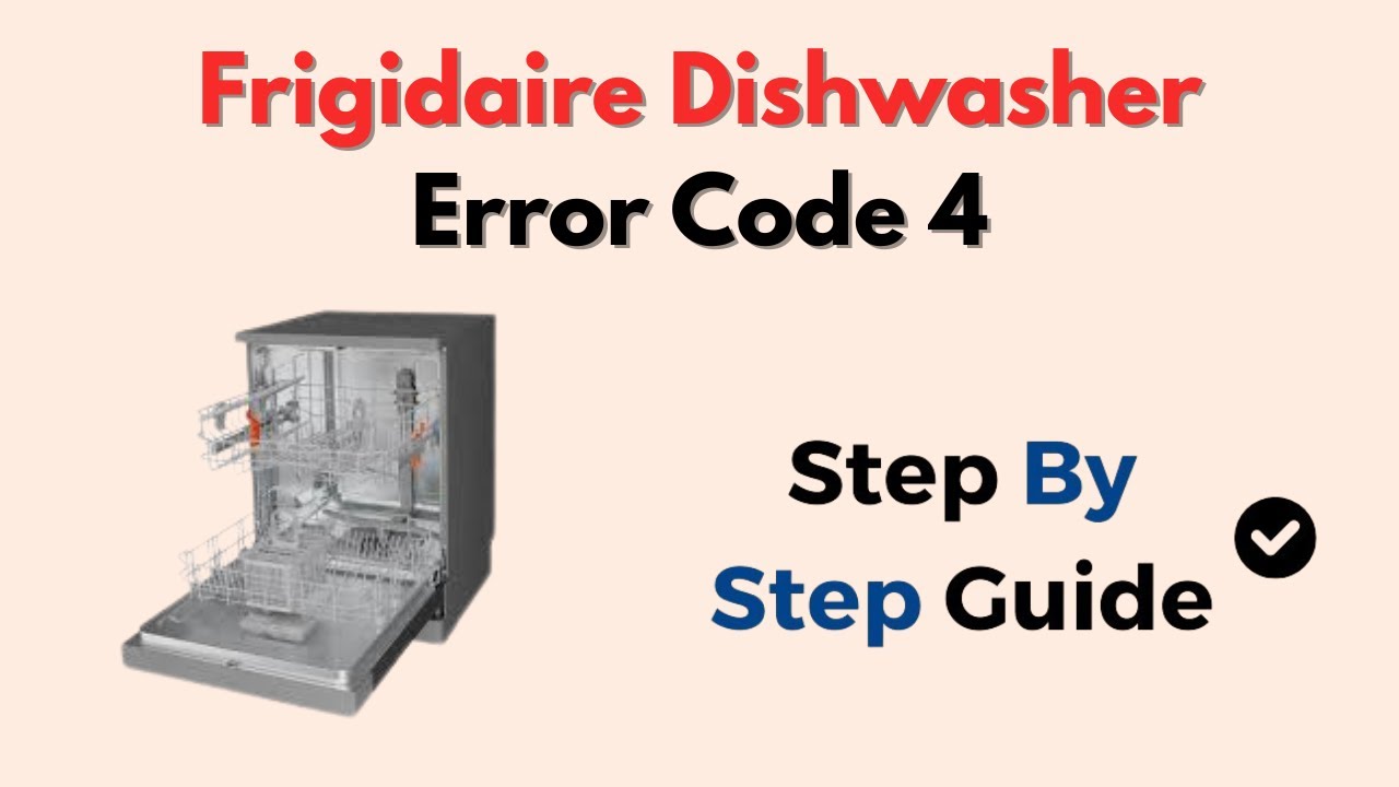 Frigidaire Dishwasher Error Codes