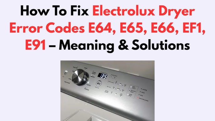 Frigidaire Electrolux Dryer Error Code E63 E64