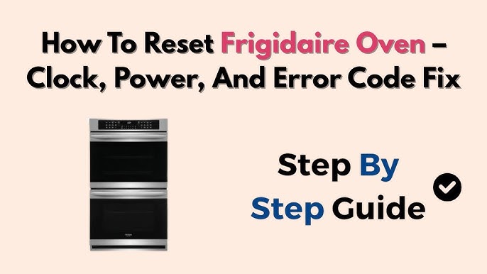 Frigidaire Oven Error Codes