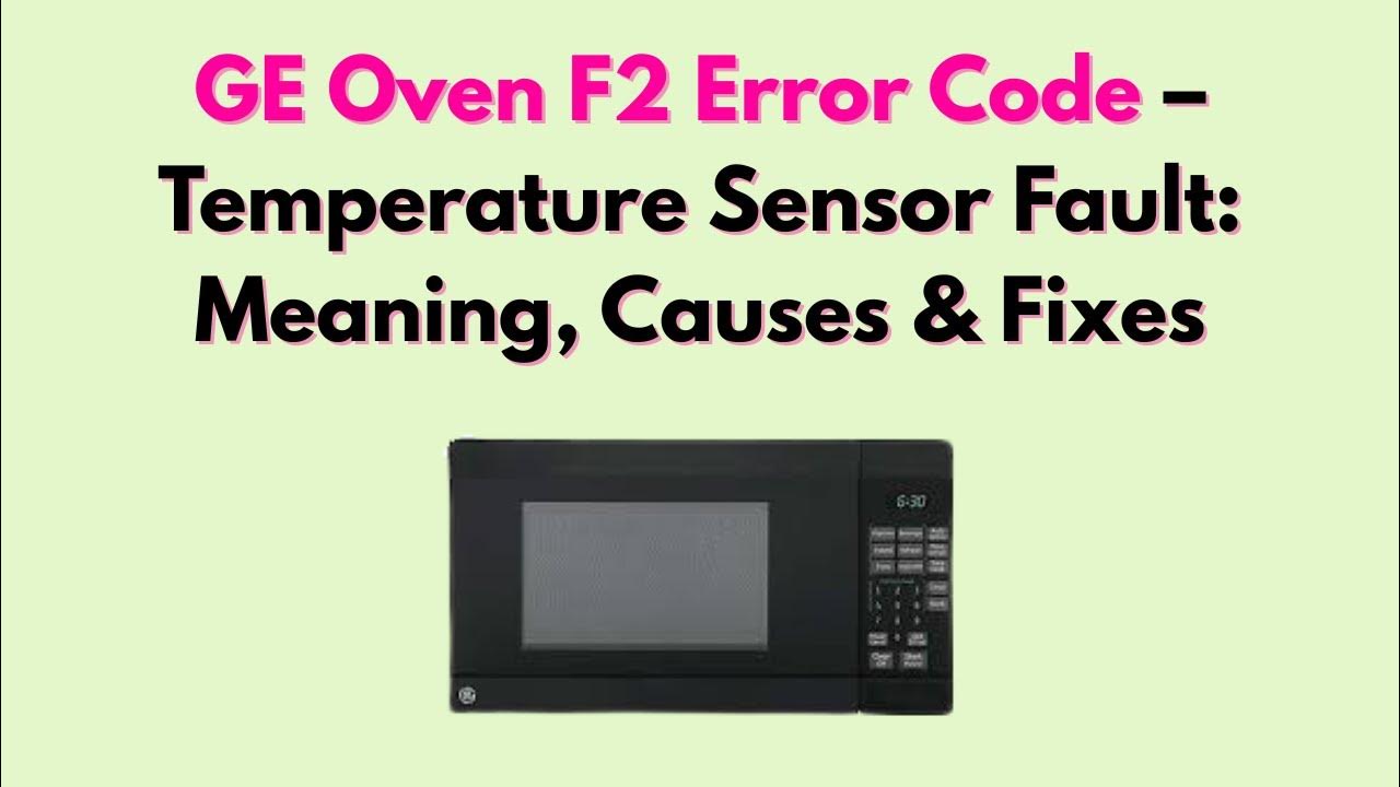 Ge Oven Error Code F2