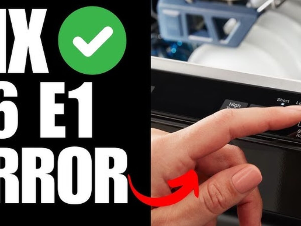 Ge Profile Dishwasher E1 Error Code