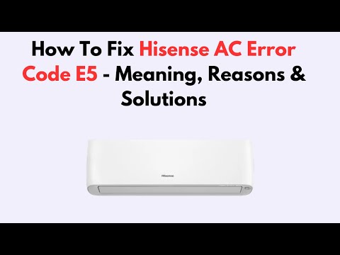 Hisense Ac E5 Error Code