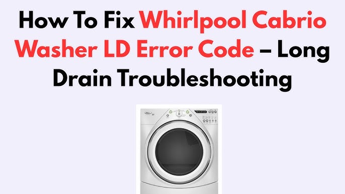 Whirlpool Cabrio Washer Error Codes
