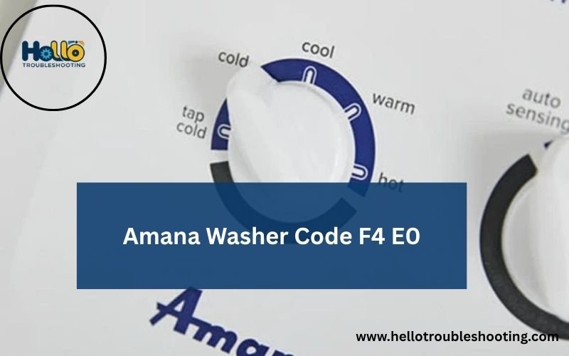 Amana Washer Code F4 E0-FI