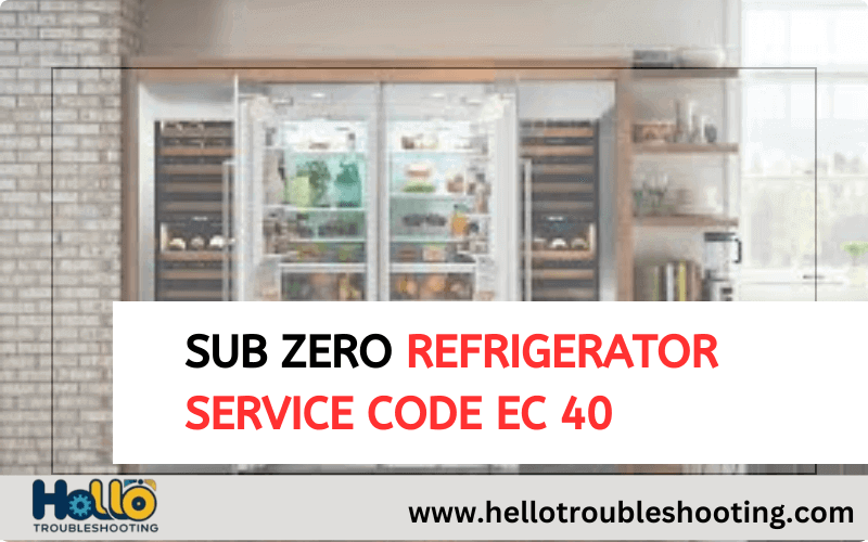 Sub Zero Refrigerator Service Code Ec 40-FI