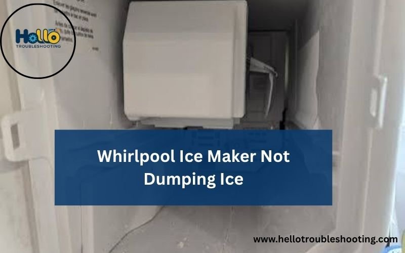 Whirlpool Ice Maker Not Dumping Ice-FI