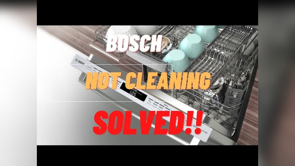 Bosch Dishwasher Not Cleaning