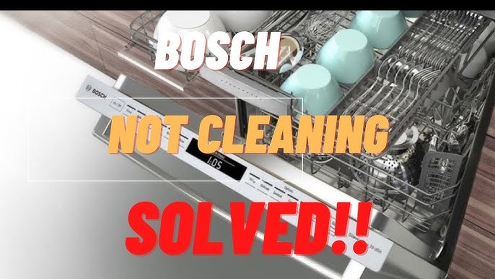 Bosch Dishwasher Not Washing Cleaning