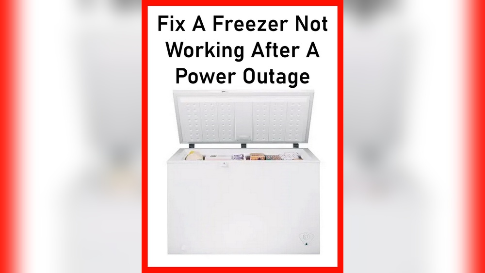 Chest Freezer Is Not Working After Power Outage