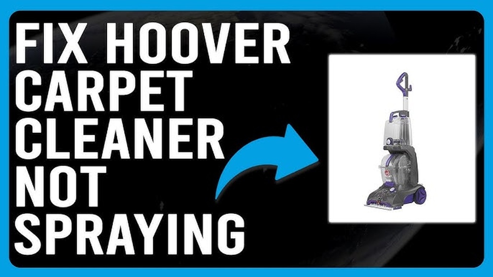Hoover Carpet Cleaner Not Spraying Water Troubleshooting Tips