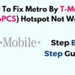 Hotspot Not Working Metropcs