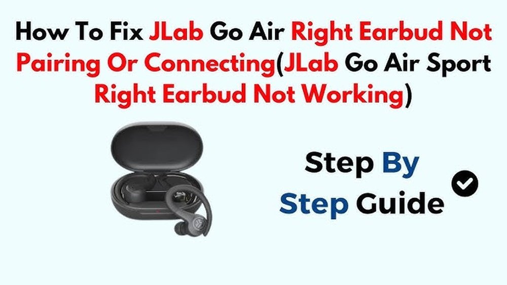 Jlab Go Air Sport Right Earbud Not Working