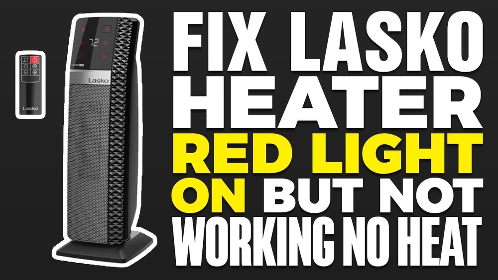 Lasko Heater Red Light On But Not Working