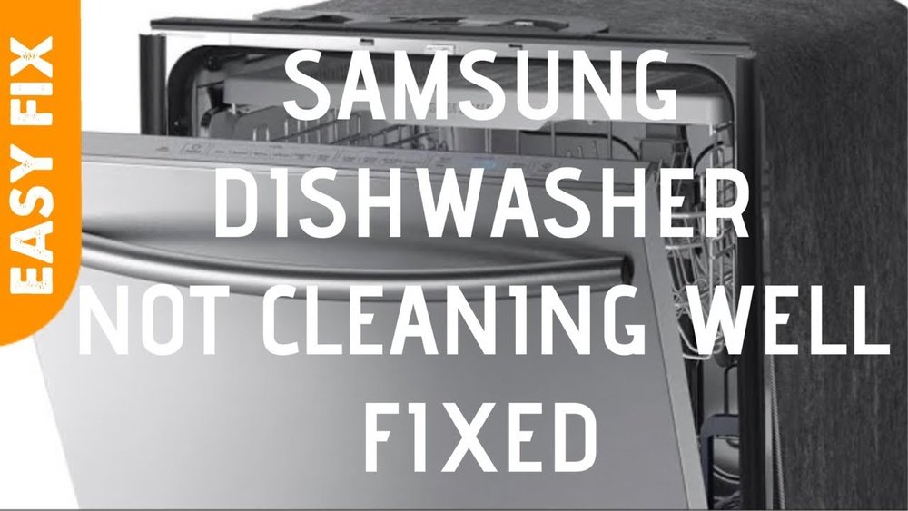 Samsung Dishwasher Not Washing Cleaning