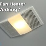 Why Bathroom Fan Heater Is Not Working