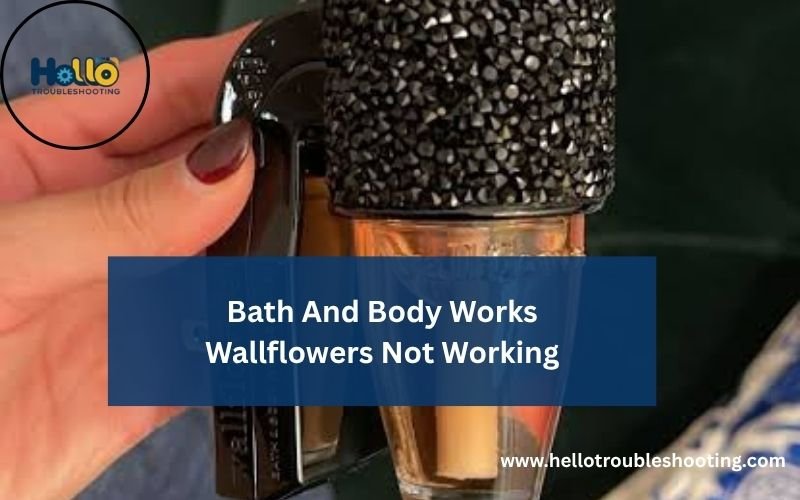 Bath And Body Works Wallflowers Not Working-fi