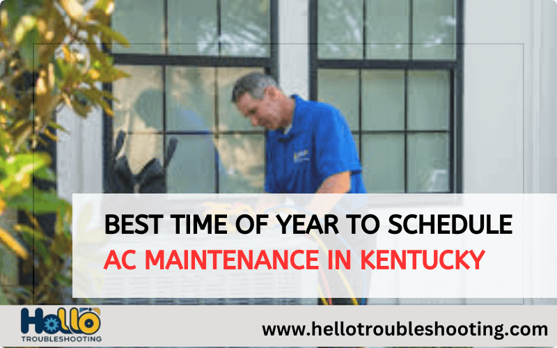 Best Time Of Year To Schedule Ac Maintenance In Kentucky