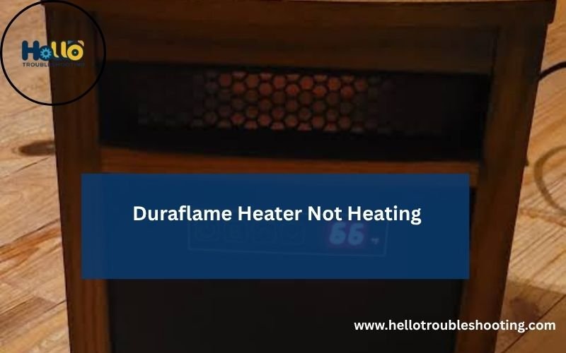 Duraflame Heater Not Heating-FI
