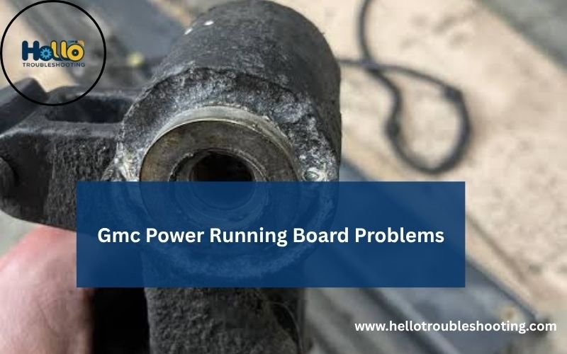 Gmc Power Running Board Problems-FI
