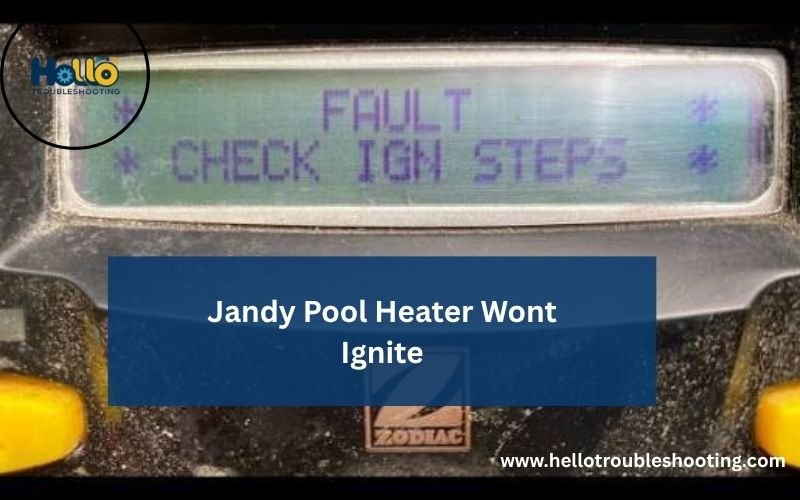 Jandy Pool Heater Wont Ignite-FI