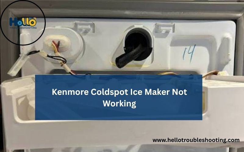 Kenmore Coldspot Ice Maker Not Working-FI