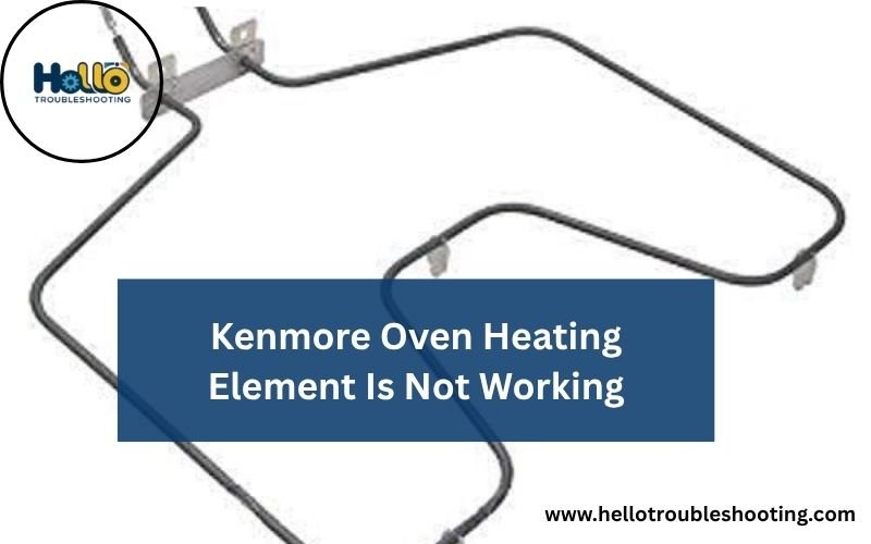 Kenmore Oven Heating Element Is Not Working-FI