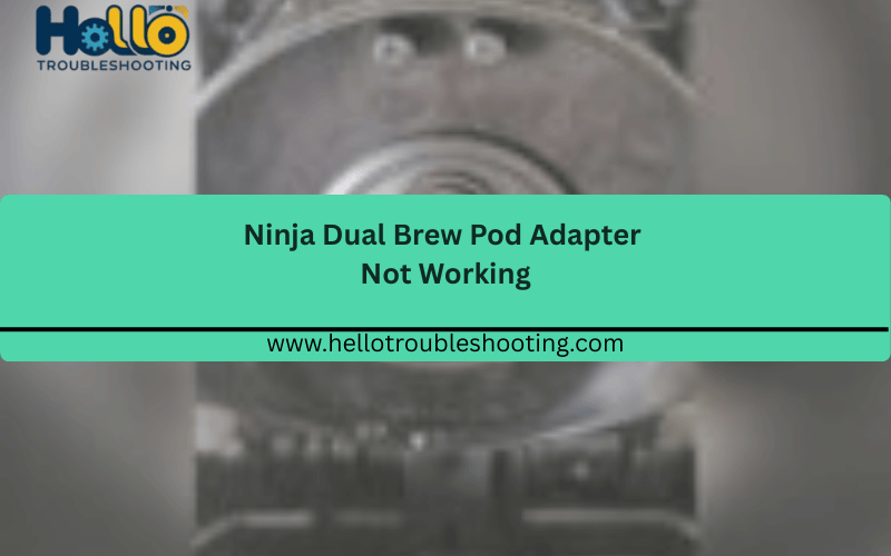 Ninja Dual Brew Pod Adapter Not Working.FI