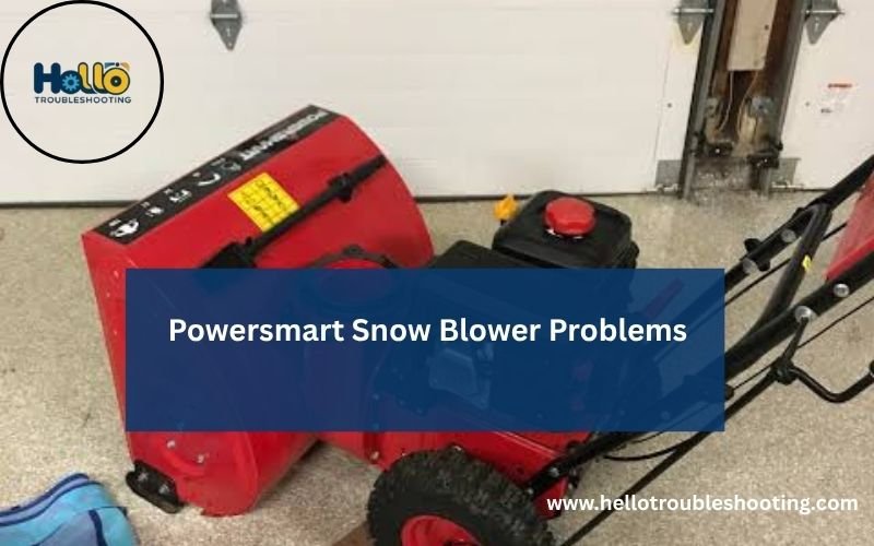 Powersmart Snow Blower Problems-FI