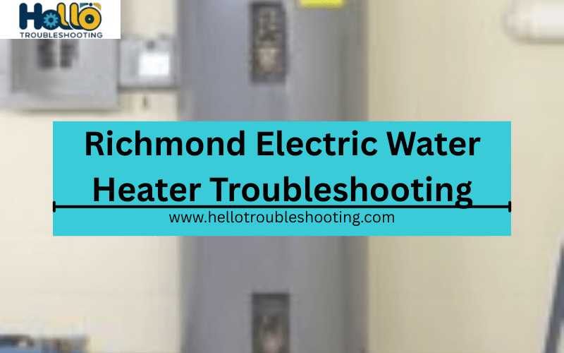 Richmond Electric Water Heater Troubleshooting FI