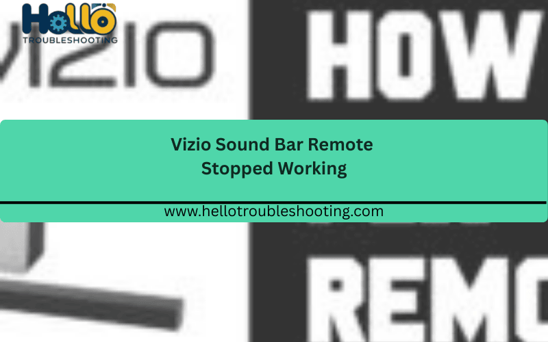 Vizio Sound Bar Remote Stopped Working FI